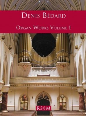 Bedard Organ Works Vol.1