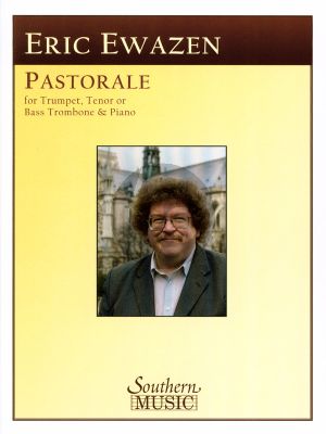 Ewazen Pastorale for Trumpet, Tenor or Bass Trombone and Piano (Score and Parts)