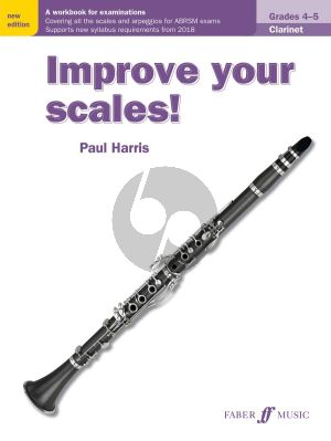 Harris Improve your Scales! Clarinet grades 4 - 5