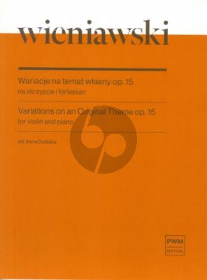 Wieniwsky Variations On An Original Theme Op. 15 Violin and Piano (edited by Irena Dubiska)