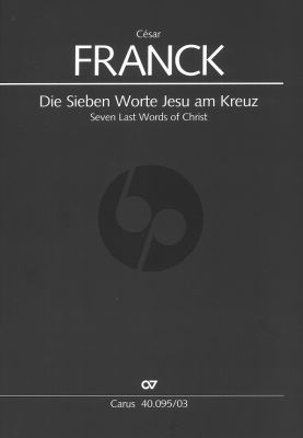 Franck Die Sieben Worte Jesu am Kreuz (Soli STTB-Chor SATB und Orchester) (Erstausgabe W. Hochstein) (Klavierauszug A. Landgraf)