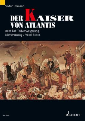 Ullmann Der Kaiser von Atlantis oder die Tod-Verweigerung Op.49b Vocal Score (German/English)