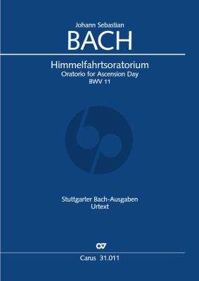 Bach Himmelfahrt Oratorium BWV 11 (Lobet Gott in seinen Reichen) (Soli-Choir-Orch.) (Score) (edited by Ulrich Leisinger) (Carus)