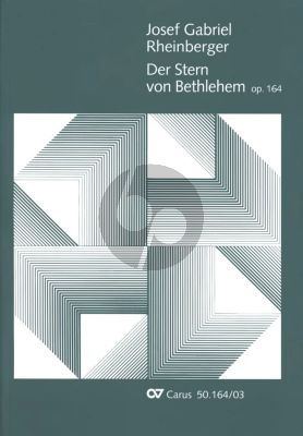 Rheinberger Der Stern von Bethlehem Op.164 fur SB Soli-SATB Chor und Orchester Klavierauszug (Herausgeber Harald Wanger)