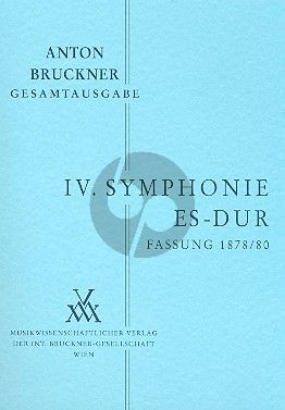 Symphonie No.4 Es-dur Fassung 2 1878 mit Finale von 1880 Studienpart.
