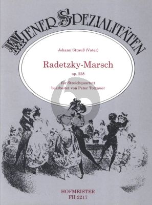 Strauss Radetzky Marsch Op.228 fur 2 Violinen, Viola und Violoncello oder Kontrabass Partitur und Stimmen (Herausgeber / Bearbeiter Peter Totzauer)