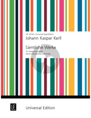 Kerll Samtliche Werke für Tasteninstrumente Vol. 3 Einzelstucke und Suiten