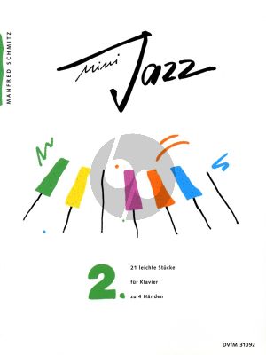 Schmitz Mini Jazz Vol. 2 Klavier zu 4 Hd (21 leichte Stucke)