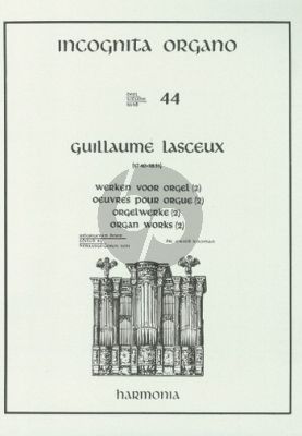 Lasceux Werken voor Orgel Vol.2 (Ewald Kooiman) (Incognita Organo Vol.44)