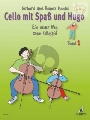 Mantel Cello mit Spass und Hugo Vol.1 (Ein neuer Weg zum Cellospiel)