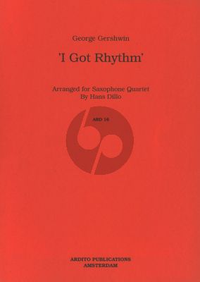 Gershwin I got rhythm Saxophone Quartet SATB Score/Parts (arr. Hans Dillo)