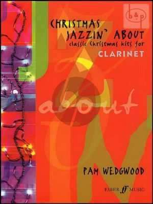 Christmas Jazzin' About - Classic Christmas Hits for Clarinet