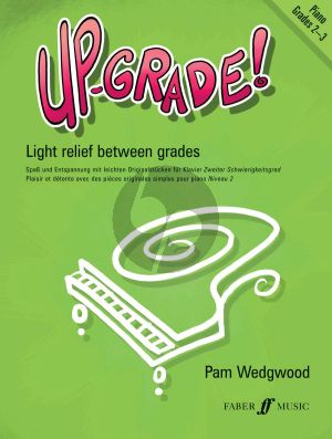 Wedgwood Up-Grade! Piano Grades 2 - 3