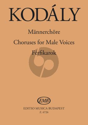 Kodaly Choralworks for Male Voices (edited by Lajos Bárdos.)