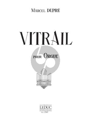 Dupre Vitrail Opus 65 pour Orgue