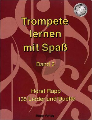 Rapp Trompete lernen mit Spass Vol.2 (Buch-Cd) (135 Lieder und Duette)