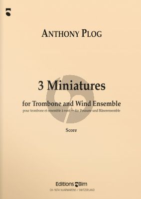 Plog 3 Miniatures Trombone and Wind Ensemble (piano reduction)