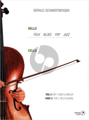 Schwertberger Hello Cello Vol.2 (Folk-Blues-Pop and Jazz) (One or Two Players) (interm.grades)