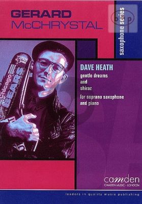 Heath Gentle Dreams and Shiraz Soprano Saxophone and Piano