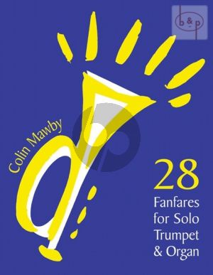 28 Fanfares for Solo Trumpet and Organ