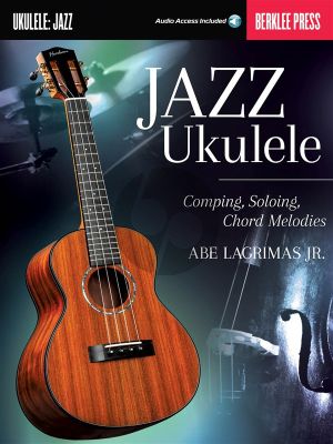 Jazz Ukulele - Comping, Soloing and Chord