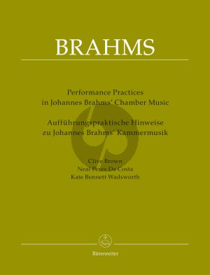 Performing Practices in Johannes Brahms' Chamber Music