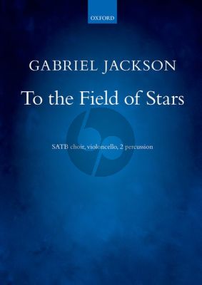 To the Field of Stars SATB-Percussion and Cello Vocal Score