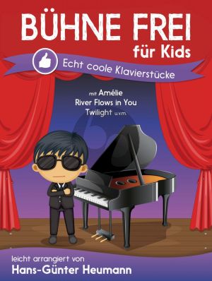 Bühne Frei Für Kids - 30 Echt Coole Klavierstücke