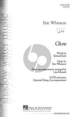 Whitacre Glow for SATB and Piano with Optional Instrumental accomp.