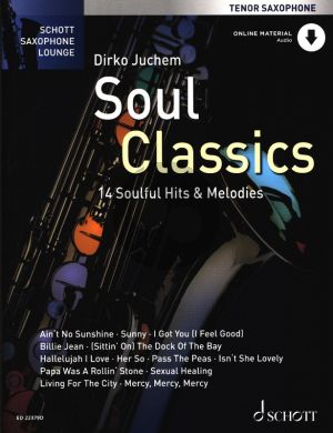 Soul Classics for Tenor Saxophone (14 Soulful Hits & Melodies) (Book with Audio online) (transcr. by Dirko Juchem)