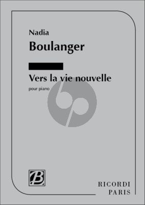 Boulanger Vers la Vie Nouvelle Piano