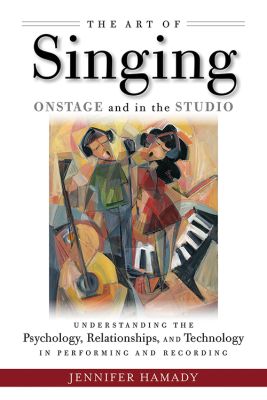 Hamady The Art of Singing Onstage and in the Studio