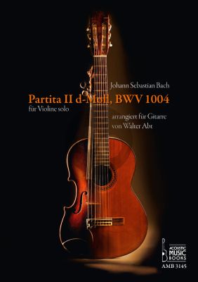 Bach Partita No.2 d-Moll, BWV 1004 (Violine Solo) fur Gitarre (arr. Gitarre von W. Abt)