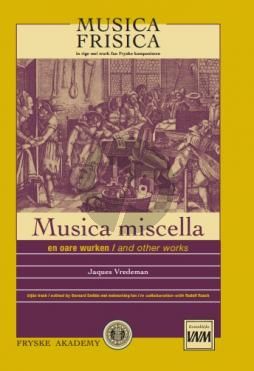 Vredeman Musica miscella (Franeker, 1602) and other works