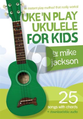 Jackson Uke'n Play Ukulele For Kids (Book-Audio Download)