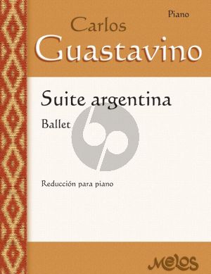 Guastavino Suite Argentina (Ballet) Piano Solo