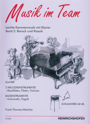 Musik im Team Vol.2 Barock und Klassik (2 Melodie Instr. (Flöte/Blockflöte/Violine mit Klavier) (Frank-Thomas Mitschke)