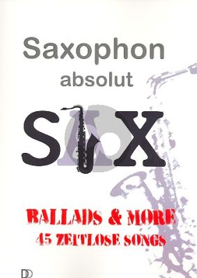 Saxophon absolut - Sax (Ballads & More 45 Zeitlose Songs)