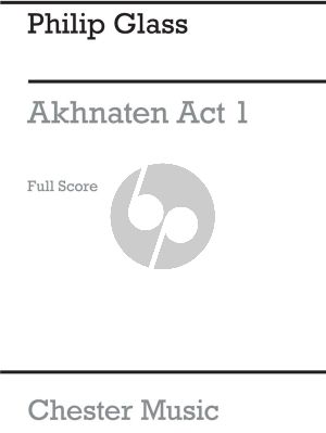 Glass Akhnaten Act 1 - 3 Full Score