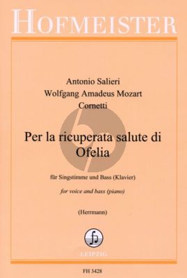 Salieri-Mozart-Cornetti Per la ricuperata salute di Ofelia Voice (Soprano)