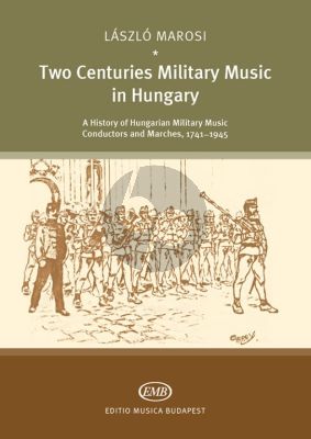 Marosi Two Centuries Military Music in Hungary