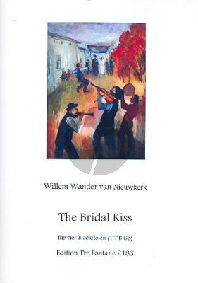 Nieuwkerk The Bridal Kiss 4 Recorders (TTB Gr.B) (Score/Parts)