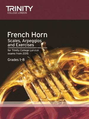 Brass Scales & Exercises Grades 1-8: French Horn for 2015