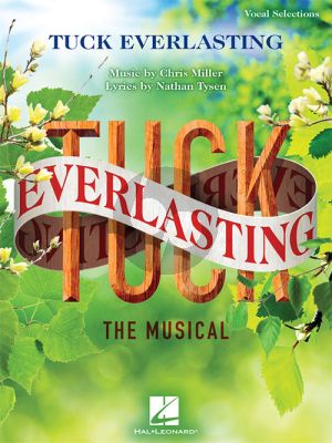 Miller Tuck Everlasting (The Musical) Vocal Selections