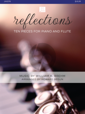 Brehm Reflections (10 Pieces) Flute-Piano (arr. Howard Begun)