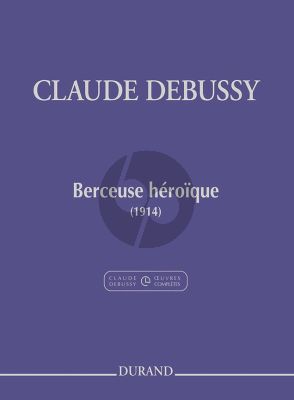 Debussy Berceuse Héroïque (1914) Piano (ed. Christophe Grabowski)
