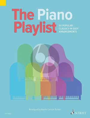 The Piano Playlist (50 Popular Classics in Easy Arrangements)