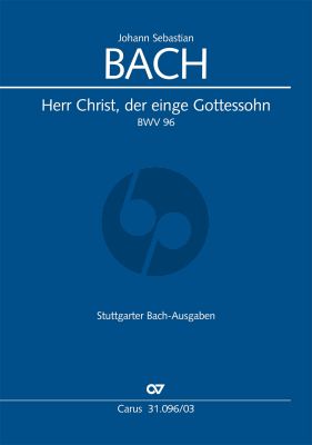 Bach Kantate BWV 96 Herr Christ, der einge Gottessohn Soli-Chor-Orch. KA