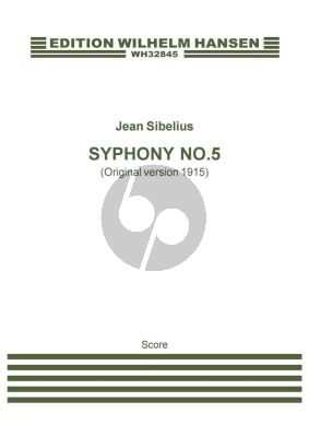 Sibelius Symphony No.5 Op.82 - Original Version 1915 Full Score (manuscript copy)