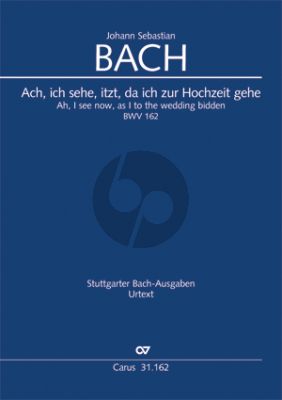 Bach Kantate BWV 162 Ach! ich sehe, itzt, da ich zur Hochzeit gehe Soli-Chor-Orch. KA